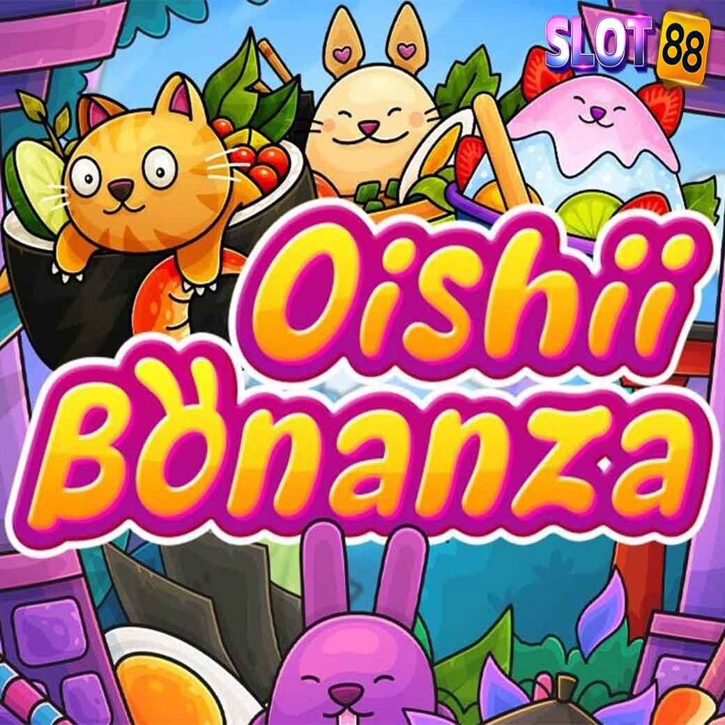 Oishii Bonanza