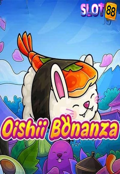 Oishii Bonanza